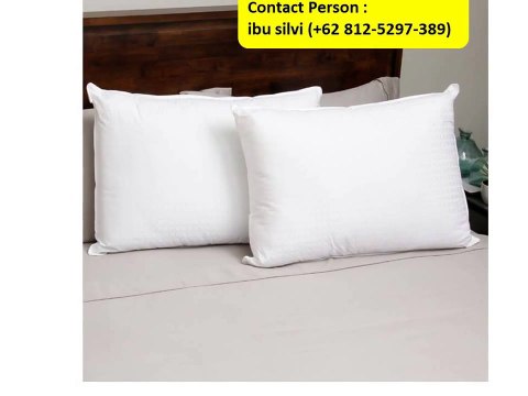 +62 812-5297-389(Tsel), PROMO!!!, Bantal Berkualitas Motel, Bantal Cantik Motel, Bantal Grosir Motel