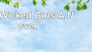 Read  The Wicked Girls A Novel e4c284b0