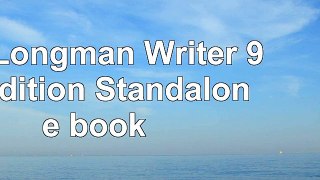 Read  The Longman Writer 9th Edition  Standalone book 1b6aba44