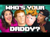 WHO'S YOUR DADDY? (Adults React: Gaming)