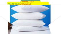 +62 81-2529-7389 (Call - SMS - WhatsApp)IBU SILVI,PROMO!!!!,Bantal Empuk,Bantal Penginapan