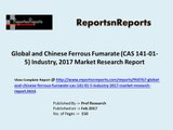 Global and Chinese Ferrous Fumarate (CAS 141-01-5) Industry, 2017 Market Research Report