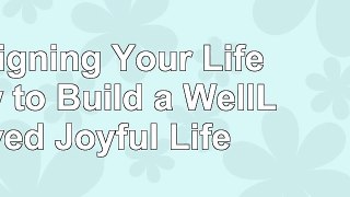 Read  Designing Your Life How to Build a WellLived Joyful Life 038c6241