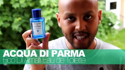 SUMMER SCENTS! Fresh Life, Acqua di Parma Fico di Amalfi, Tom Ford Neroli Portofino - YouTube