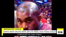 Kanye West LEAVES Jay Z Tidal Over 444 Diss on Kill Jay Z and Money Dispute