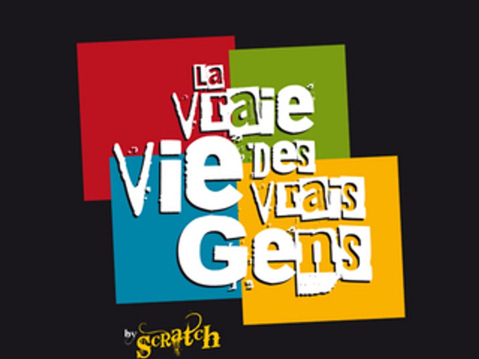 La Vraie Vie des Vrais Gens #1 Le Stewart (by Scratch)