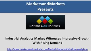 Industrial analytics Market Witnesses Impressive Growth with Rising Demand