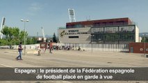 Football: le président de la Fédération espagnole en garde à vue