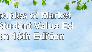 Read  Principles of Marketing Student Value Edition 16th Edition 4caa87da