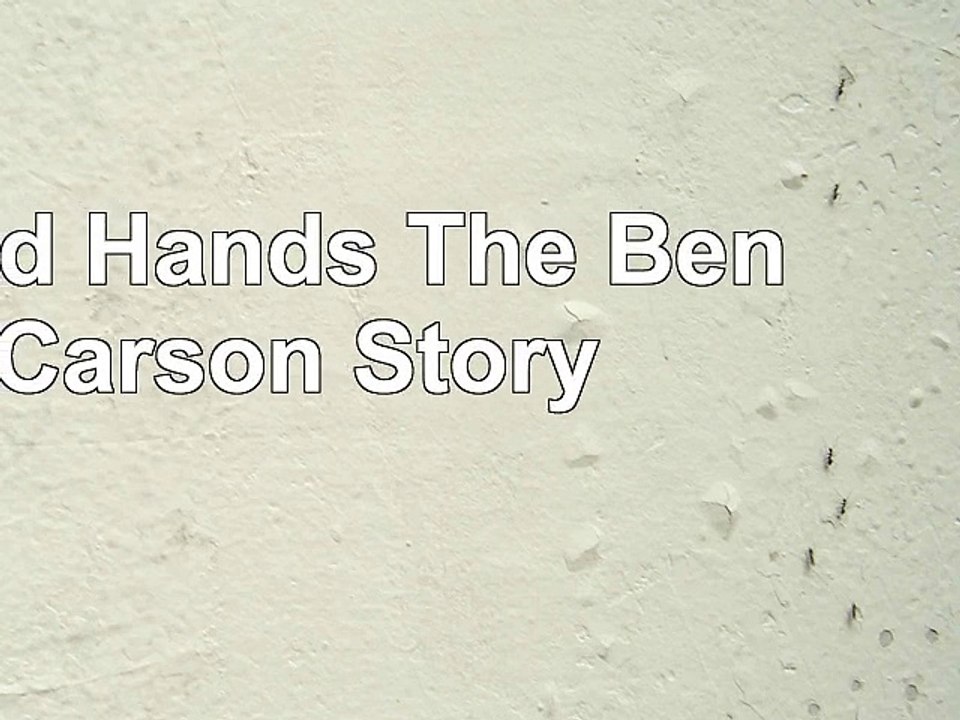 Read  Gifted Hands The Ben Carson Story b30c0c04