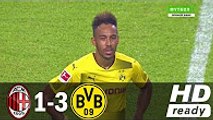 Ac Milan Vs Borussia Dortmund 1-3 - All Goals & Extended Highlights - 18-07-2017 HD