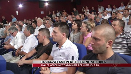 Basha-Selami përballen në Shkodër - News, Lajme - Vizion Plus