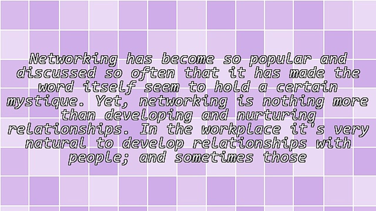 Work-Peer Relationships and Networking: What Makes Them So Important