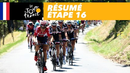 Résumé - Étape 16 - Tour de France 2017