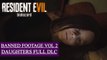 Resident Evil 7 Banned Footage Vol 2 Daughters Walkthrough Full Game DLC (PS4 PRO)