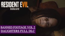 Resident Evil 7 Banned Footage Vol 2 Daughters Walkthrough Full Game DLC (PS4 PRO)