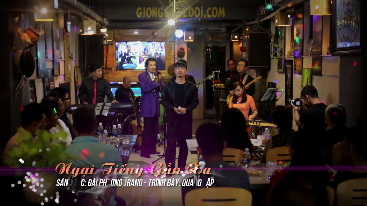 Ngại Tiếng Gần Xa - Quang Lập