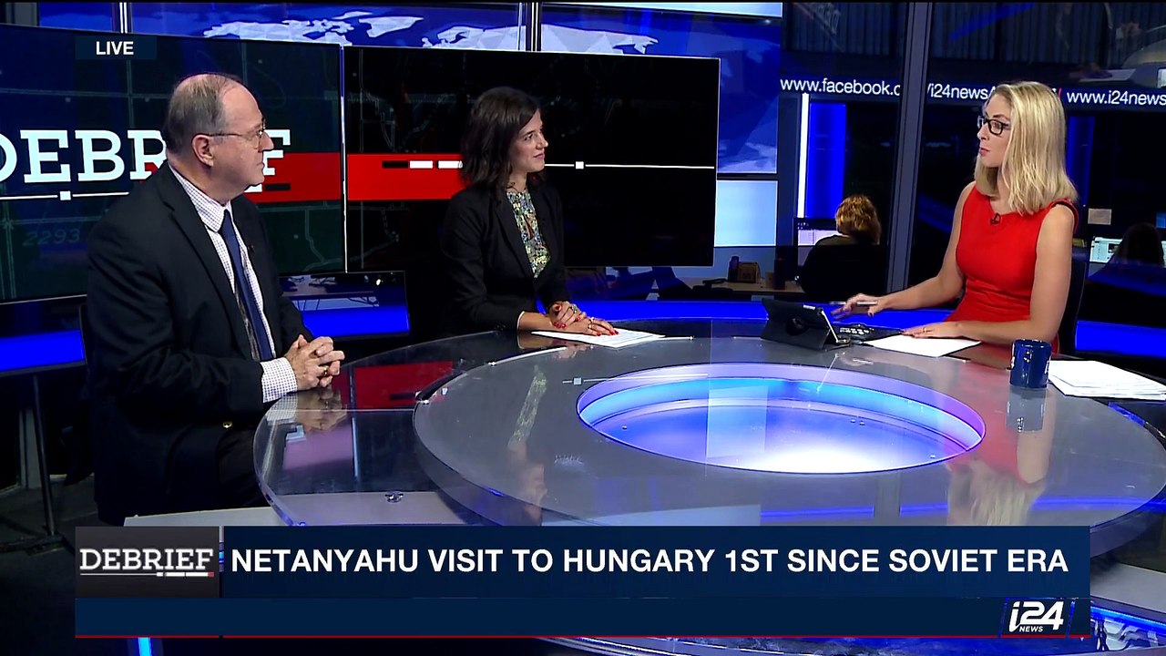 DEBRIEF | Netanyahu visit to Hungary 1st since Soviet era | Tuesday, July 18th 2017