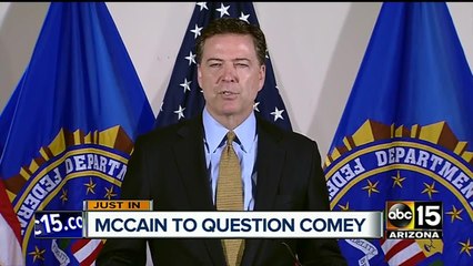 John McCain to question James Comey at Thursday's congressional hearing