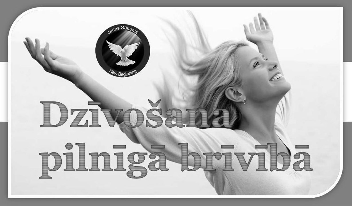 Dzīvošana pilnīgā brīvībā. Sludina Andris Meiers