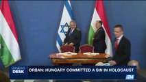 i24NEWS DESK | Orban: Hungary commited a sin in holocaust | Tuesday, July 18th 2017