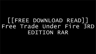 [XQemw.[FREE] [READ] [DOWNLOAD]] Free Trade Under Fire 3RD EDITION by Douglas A. Irwin Z.I.P