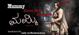 Mummy - Save Me full movie 2017 Pat-1 ||Priyanka upendra, Yuvina