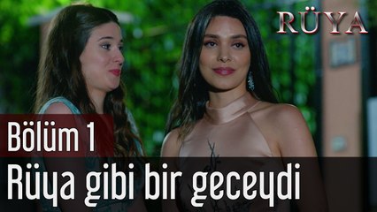 Rüya 1. Bölüm Rüya Gibi Bir Geceydi