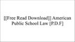 [ZsaqY.[F.r.e.e R.e.a.d D.o.w.n.l.o.a.d]] American Public School Law by Kern Alexander, M. David AlexanderFenwick W. EnglishKern AlexanderJim Walsh P.P.T