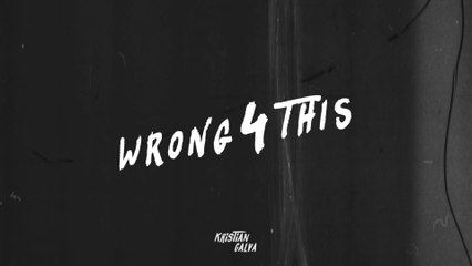 Kristian Galva - Wrong 4 This