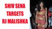 RJ Malishka targeted by Shiv Sena for mocking  BMC | Oneindia News