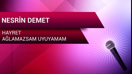 Nesrin Demet - Hayret / Ağlamazsam Uyuyamam (Full Albüm)