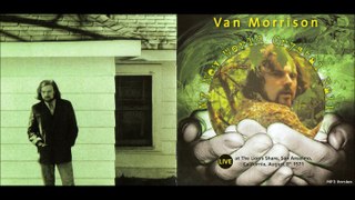 Van Morrison -Tupelo Honey  The Lion,s Share ,San Anselmo California ( August 8th 1971)