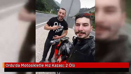 Ordu'da Motosikletle Hız Kazası: 2 Ölü