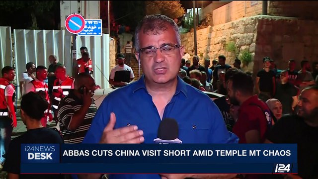 i24NEWS DESK | Abbas cuts China visit short Amid Temple MT chaos | Tuesday, July 18th 2017