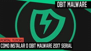 Como instalar o Obit Malware 2017 +SERIAL