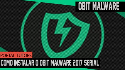 Como instalar o Obit Malware 2017 +SERIAL
