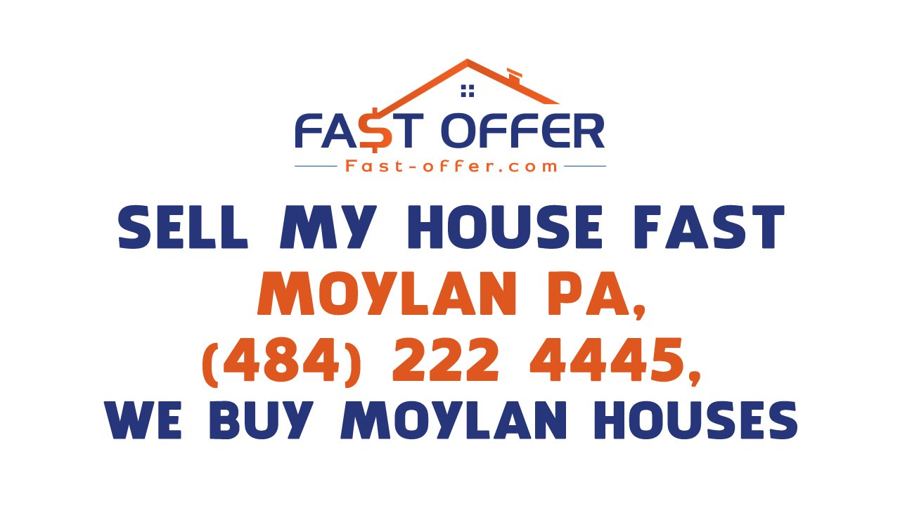 Sell My House Fast Moylan PA, (484) 222-4445, We Buy Moylan Houses