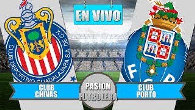 Guadalajara Chivas vs Porto 2-2 Goles y Resumen Todos os Golos Friendly Match 20 7 2017 HD