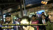 Alia Bhatt And Varun Dhawan Return From IIFA 2017 New York I Watch Exclusive