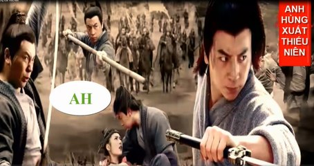 PHIM BỘ KIẾM HIỆP-ANH HÙNG XUẤT THIẾU NIÊN-TẬP 7