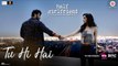 Tu Hi Hai - Jyotica Tangri - Half Girlfriend - Arjun Kapoor & Shraddha Kapoor