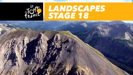 Paysages du jour / Landscapes of the day - Étape 18 / Stage 18 - Tour de France 2017