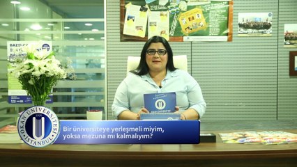 Bir üniversiteye yerleşmeli miyim, yoksa mezuna mı kalmalıyım?