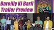 Bareilly Ki Barfi Trailer launch by Ayushmann Khurana, Nitesh Tiwari, Ashwiny Tiwari | FilmiBeat