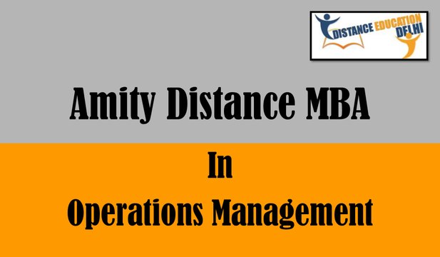 Amity Distance MBA in Operations Management