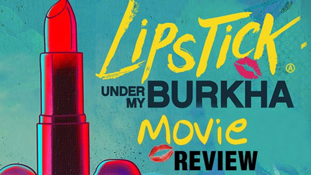 Lipstick Under My Burkha Review | Ratna Pathak Shah, Konkona Sen Sharma