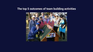 The top 5 outcomes of team building activities - Corporate Challenge Events
