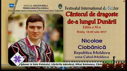 Nicolae Ciobanica - Festivalul Cantecul de dragoste de-a lungul Dunarii - Braila - 19.07.2017