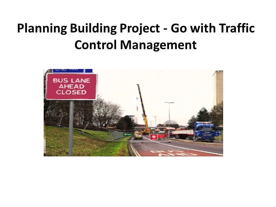 Planning Building Projects - Go with Traffic Control Management